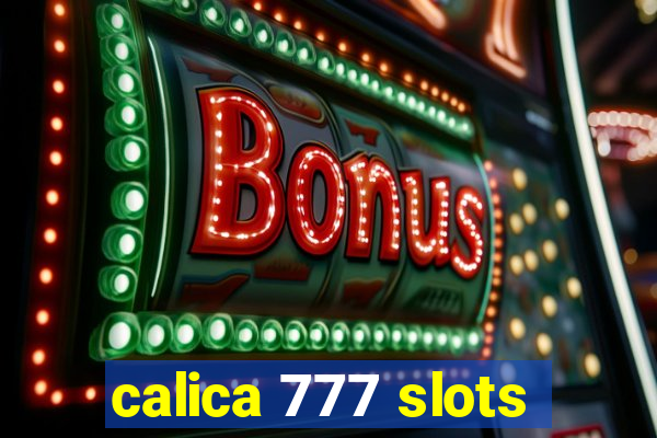 calica 777 slots